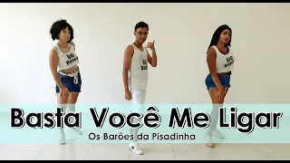 Basta Você Me Ligar - Os Barões da Pisadinha | Coreografia BIG Dance