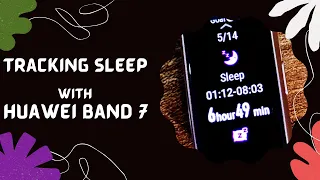 Tracking Sleep, Heart Rate, Blood oxygen and Stress With Huawei Band 7