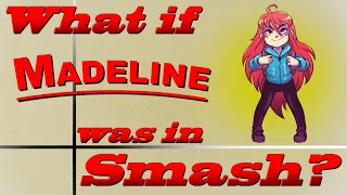 What If Madeline Was In Smash? (Moveset Ideas: 77)