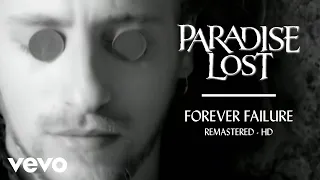 Paradise Lost - Forever Failure (Official HD Music Video)