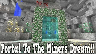 Minecraft How To Make A Portal To The MINERS DREAM Dimension - MINERS DREAM Dimension Showcase!!!