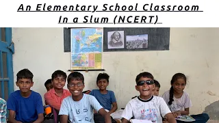 An Elementary School Classroom in a Slum class 12 | Flamingo Book | NCERT