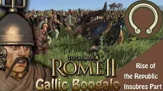 Rome 2 Gallic Boogaloo- Rise of the Republic Insubres Campaign #1