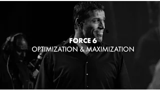 Business Mastery Force 6: Optimization & Maximization | Tony Robbins