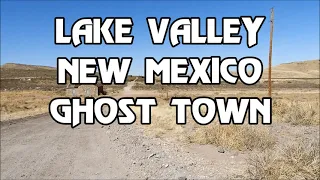 LAKE VALLEY NEW MEXICO GHOST TOWN