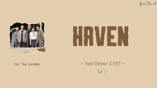 Car The Garden - Haven (ost Taxi Driver 2 pt.2) (Rom/Ind) lyrics lirik terjemahan Indonesia