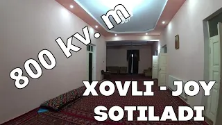 Diqqat ! 800 kv.m. Xovli - Joy Sotiladi.