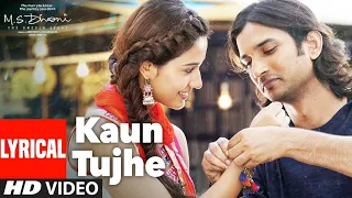 KAUN TUJHE Lyrical | M.S DHONI - THE UNTOLD STORY | Amaal Mallik slowed and revreb song