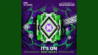 It's On (The Official Song of the FIFA Club World Cup Saudi Arabia 2023™)