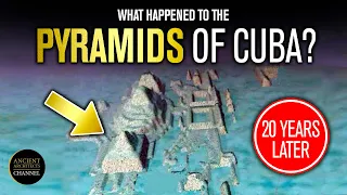 What Happened to the Pyramids of Cuba? 20 Years Later | Ancient Architects