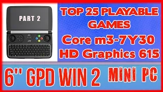 6'' GPD Win 2 Top 25 playable games (part 2) Mini PC - 256 GB SSD 8GB RAM Intel Core m3-7Y30 HD 615