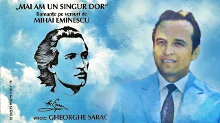 Gheorghe Sărac - Mai am un singur dor - Romanțe pe versuri de Mihai Eminescu | Album INTEGRAL