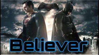 Superman vs batman - believer song version