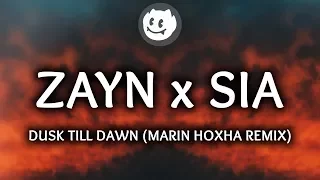 ZAYN ‒ Dusk Till Dawn (Lyrics / Lyrics Video) ft. Sia (Marin Hoxha Remix)