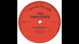 THE EMPLOYEES-KILROY WAZ HERE