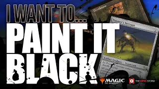 🎵 I WANT TO PAINT IT BLACK! 🎶 Mono-Black Painter Storm Combo w/ TonyScapone | Magic: The Gathering