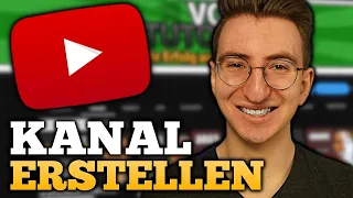 YouTube Kanal erstellen und einrichten 2023: KOMPLETTE Anleitung