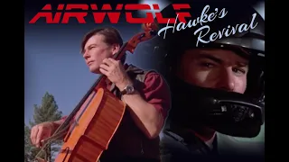 Airwolf - Hawke's Revival (A tribute to Jan-Michael Vincent)