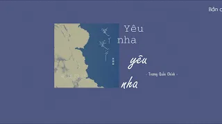 [Vietsub] Yêu nha yêu nha - Trương Quốc Chính | 《爱丫爱丫》张国政