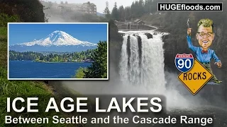 Ice Age Lakes between Seattle and the Cascade Range