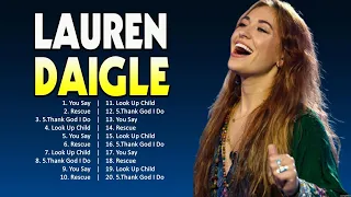 Lauren Daigle Top Christian Worship Songs This Week 2024 🙏 Worship Songs 2024 Playlist