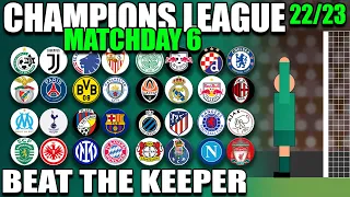 Champions League 2022/23 Beat The Keeper Group Stages Matchday 6