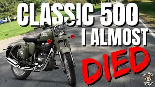 Classic 500 I Almost DIED! | 2013 Royal Enfield Classic 500 | Ol' Man Ronin (S5,E25)