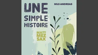 Une Simple Histoire (feat. Nils Andreas) (Sax Edit)