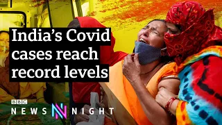 Why India has been overwhelmed by a second Covid surge - BBC Newsnight