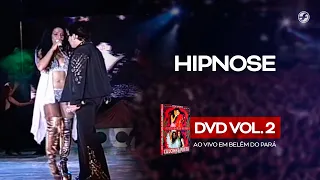 Calcinha Preta - Hipnose #AoVivoEmBelémDoPará DVD Vol.2