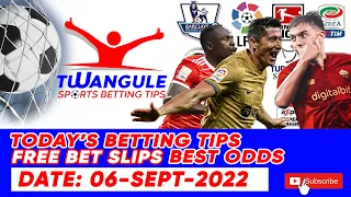 BETTING TIPS-FOOTBALL PREDICTIONS TODAY 6-SEPT-2022 FOR FREE|SOCCER PREDICTIONS|SPORTS BETTING TIPS