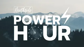 Power Hour | 1 Thessalonians | 5/19 | Northside Church