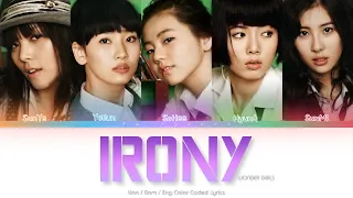Wonder Girls (원더걸스) Irony Color Coded Lyrics (Han/Rom/Eng)