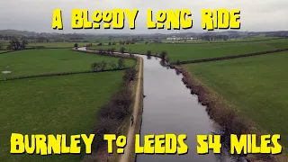 a bloody long ride.....54 miles from burnley to Leeds along the Leeds to Liverpool canal.