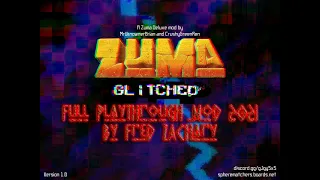 Zuma Glitched Remake [Zuma Deluxe Mod] 2021 Full Playthrough