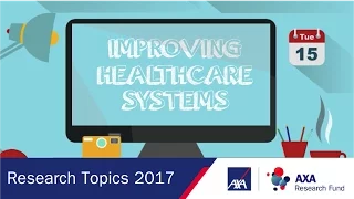 Improving Healthcare Systems | Research Topics 2017 | AXA Research Fund
