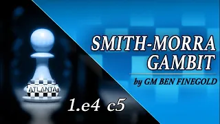 The Smith-Morra Gambit Lecture by GM Ben Finegold