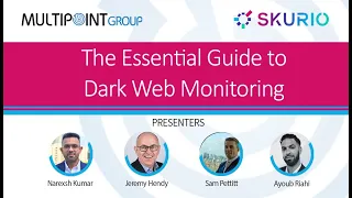 SKURIO Webinar: The Essential Guide To Dark Web Monitoring