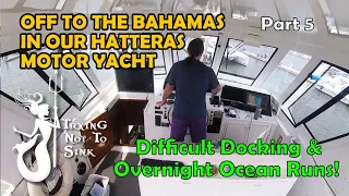 Off to the Bahamas in our Yacht Part 5 - Cruising at night. E125