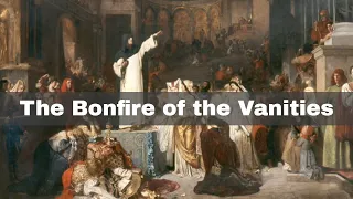 7th February 1495: Savonarola's Bonfire of the Vanities