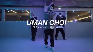 l O.T. Genasis - Big Shot l UMAN CHOI l Choreography l Class l PlayTheUrban