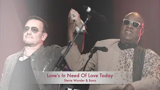 Stevie Wonder & Bono - Love's In Need Of Love Today