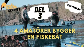 4 amatörer bygger en fiskebåt/ DEL3/Provfiske/Målning