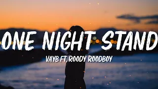 Vayb - One Night Stand feat. Roody Roodboy (Lyrics) K-zinno