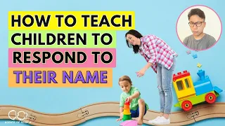 How to Teach Children to Respond to Their Name