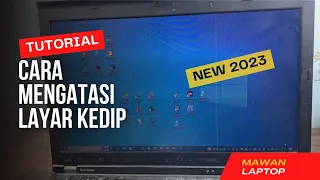 CARA MENGATASI LAPTOP LENOVO THINKPAD LAYAR KEDIP KEDIP