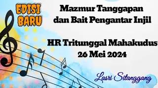 Mazmur Tanggapan||EDISI BARU || Hari Raya Tritunggal Mahakudus|| 26 Mei 2024 || Lasri Sitanggang