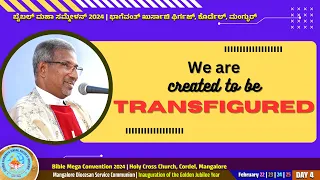 We are created to be transfigured -  fr clifford fernandes   | Day 04 |ಬೈಬಲ್ ಮಹಾ  ಸಮ್ಮೇಳನ್ 2024