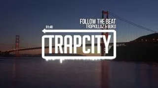 Tropkillaz & Buku - Follow the Beat