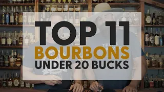 Top 11 Bourbons UNDER $20 - Bourbon Real Talk